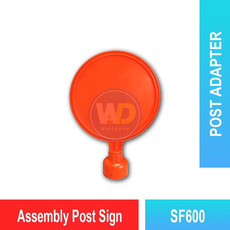 SF600 Assembly Post Sign | Quality Cone Accessories MY | Welldone