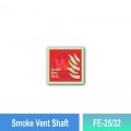 FE-25/32 Smoke Vent Shaft| Fire F. EQPT Sign MY | Welldone