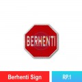 RP.1 Berhenti Sign | Quality JKR Signboard Malaysia | Welldone