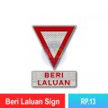 RP.13 Beri Laluan Sign | Quality JKR Signboard Malaysia | Welldone