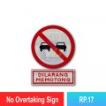 RP.17 No Overtaking Sign | Quality JKR Signboard Malaysia | Welldone