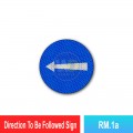 RM.1a Direction To Be Followed Sign | Permanent Road Sign | Welldone