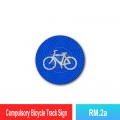 RM.2a Compulsory Bicycle Track Sign | Permanet Road Sign - Welldone