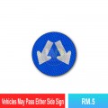 RM.5 Vehicles May Pass Either Side | Permanent Road Sign | Welldone