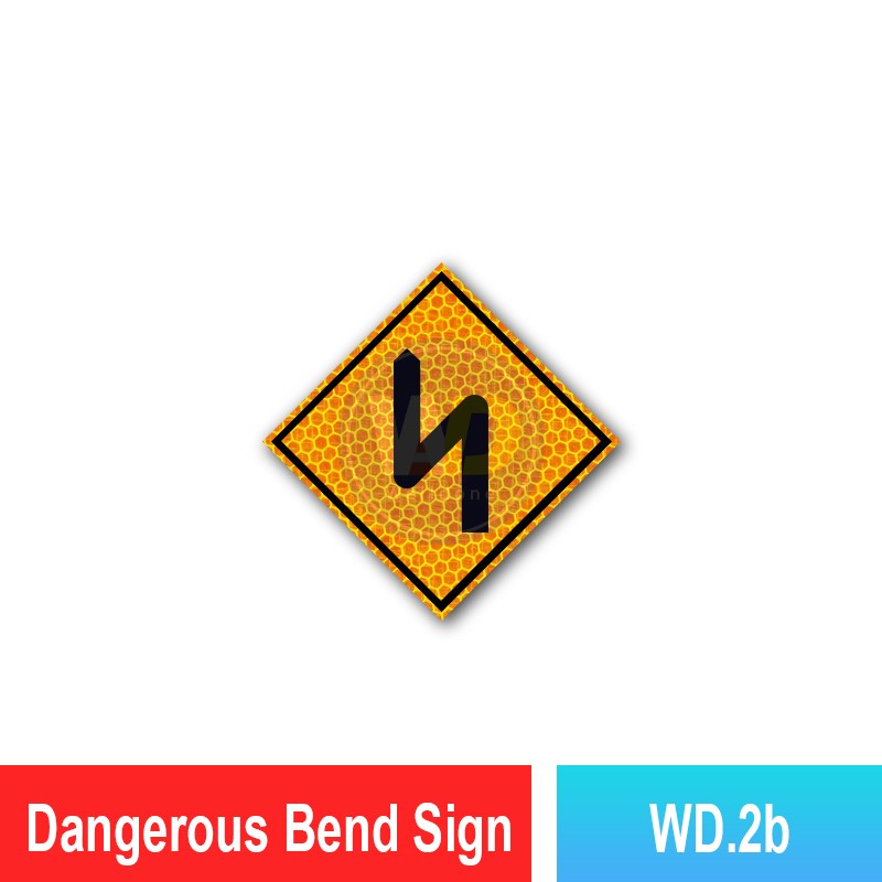 WD.2 Dangerous Bends Sign | Quality JKR Signboard Malaysia | Welldone