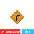 WD.10 Left / Right Bends Sign | Quality JKR Signboard MY | Welldone