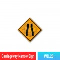 WD.20 Carriageway Narrow Sign | Quality JKR Signboard MY | Welldone
