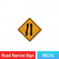 WD.21 Road Narrow Sign | Quality JKR Signboard Malaysia | Welldone