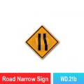 WD.21 Road Narrow Sign | Quality JKR Signboard Malaysia | Welldone