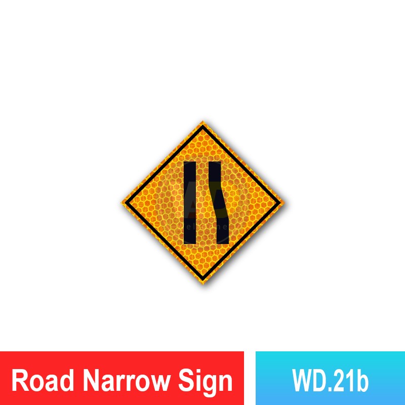 WD.21 Road Narrow Sign | Quality JKR Signboard Malaysia | Welldone
