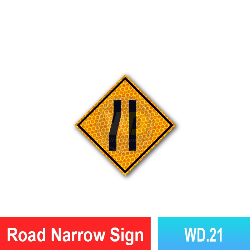 WD.21 Road Narrow Sign | Quality JKR Signboard Malaysia | Welldone