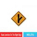 WD.27d Road Junction On The Right Sign | Quality JKR Sign MY | Welldone