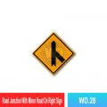 WD.28 Road Junction With Minor Road On Right / Left Sign | Welldone