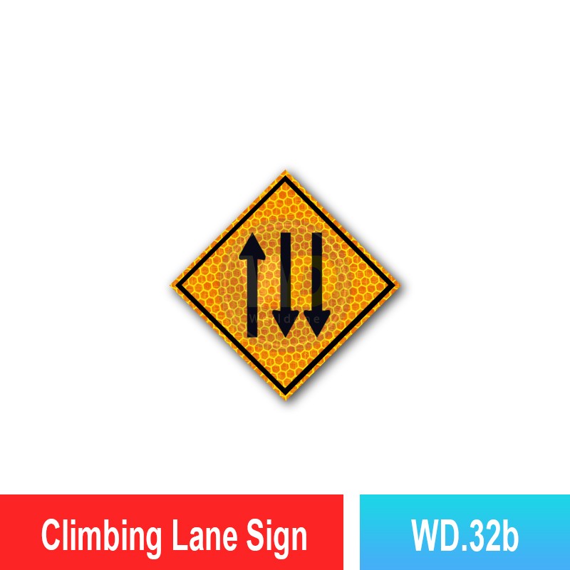 WD.32 Climbing Lane Sign | Quality JKR Signboard Malaysia | Welldone