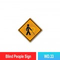 WD.33 Blind People Sign | Quality JKR Signboard Malaysia | Welldone