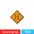 WD.35 Narrow Bridge Sign | Quality JKR Signboard Malaysia | Welldone