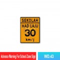 WD.43 Advance Warning For School Zone Sign | JKR Signboard MY | Welldone