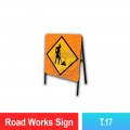 T.17 Road Works Sign | Quality JKR Signboard Malaysia | Welldone