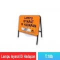 T.18b Lampu Isyarat Di Hadapan Sign | JKR Signboard MY | Welldone
