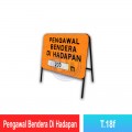 T.18f Pengawal Bendera Di Hadapan Sign | JKR Signboard MY | Welldone