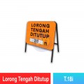 T.18i Lorong Tengah Ditutup Sign | Quality JKR Signboard MY | Welldone