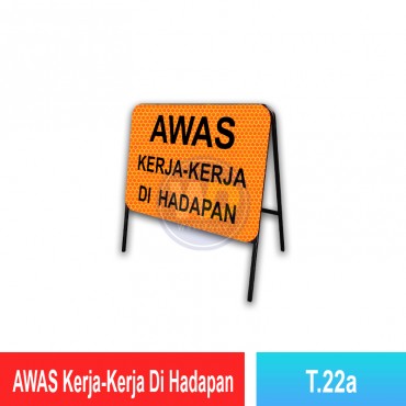 Awas Kerja-Kerja Di Hadapan Sign