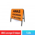 T.22b Awas Lencongan Di Hadapan Sign | JKR Signboard MY | Welldone