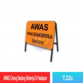 T.22c Awas Orang Sedang Bekerja Di Hadapan Sign | Welldone
