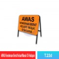T.22d Awas Kenderaan Berat Keluar / Masuk Di Hadapan Sign - Welldone
